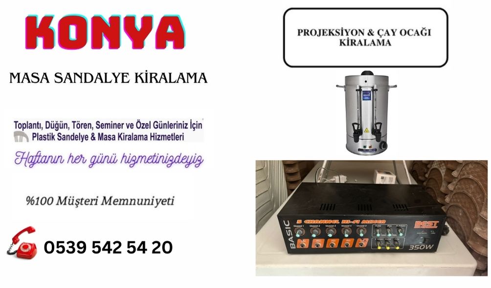 Konya Çay Ocağı ve Projektör Kiralama